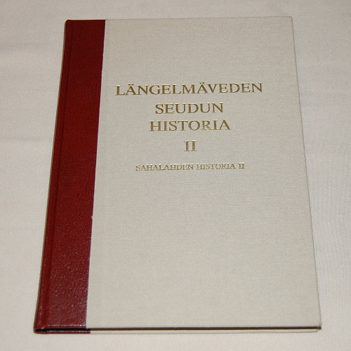 Längelmäveden seudun historia II / Sahalahden historia II